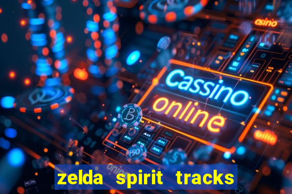 zelda spirit tracks rom pt br